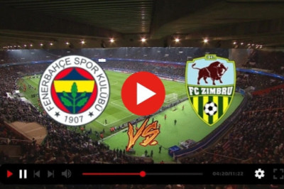 Fenerbahçe-Zimbru maçı canlı